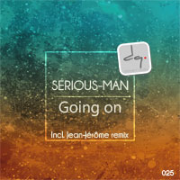 DQ025 : Serious-Man - Going on