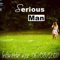 Serious-Man - Intimiste mix 06 08 2011