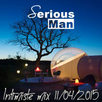 Serious-Man - Intimiste mix 11 04 2015