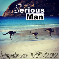Serious-Man - Intimiste mix 11 05 2012