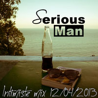 Serious-Man - Intimiste mix 12 04 2013