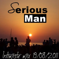 Serious-Man - Intimiste mix 19 08 2011