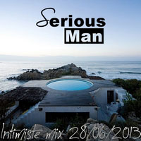 Serious-Man - Intimiste mix 28 06 2013