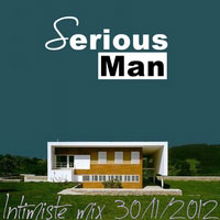 Serious-Man - Intimiste mix 30 11 2012