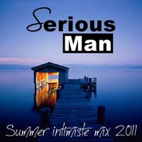Serious-Man - Summer intimiste mix 2011